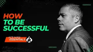 Alan Dickie - How to be successful -  