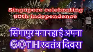 Singapore 60th Independence Day celebrations 