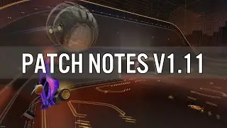 Rocket League Patch Notes v1.11