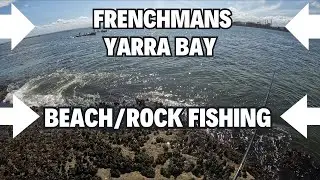 The RUN DOWN about Suburban Beach Fishing - Frenchman's Beach and Yarra Bay