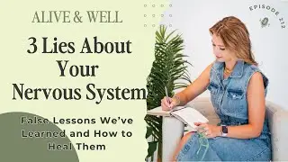 3 Lies You've Been Taught About Your Nervous System