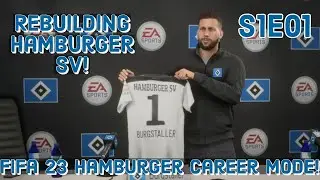 FIFA 23 | Hamburger SV Career Mode | S1 E01 | Rebuilding Hamburger!