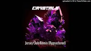 CRYSTALS (Jersey Club) #jerseyclub