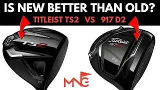 Драйвер Titleist TS2 против Titleist 917 D2 &mdash; новый лучше старого?