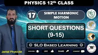 Exercise Short Questions | Chapter 17 Simple Harmonic Motion | 12th Physics | NBF | Federal Board