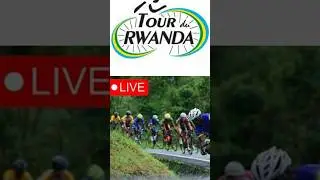 🔴LIVE Tour du rwanda Live #cycling #tourdurwanda #race