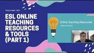 ESL Online Teaching Resources & Tools (Part 1)