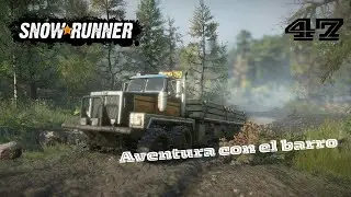 SnowRunner | Episodio 46: Aventura con el barro