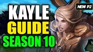 HOW TO PLAY KAYLE SEASON 10 - (Best Build, Runes, Playstyle) - S10 Kayle Gameplay Guide