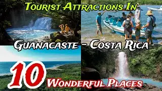 Top 10 Best Places to Visit in Guanacaste 😍 | Costa Rica 🇨🇷 
