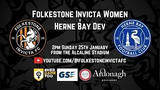 LIVE STREAM | Folkestone Invicta Women v Herne Bay Dev | SECWFL Kent Division One East | 25/1/26