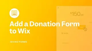 Add a Donation Form to Wix | Giving Forms | Lesson 09