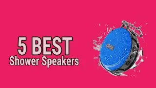 5 Best Shower Speakers 2021