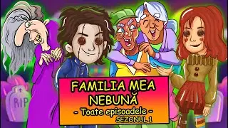 FAMILIA MEA NEBUNĂ | Sezonul 1 |  Toate episoadele