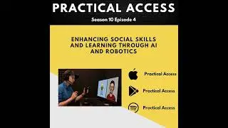 S10 E4: Enhancing Social Skills and Learning through AI and Robotics