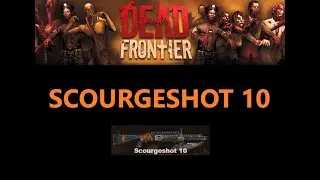 Dead Frontier - Scourgeshot 10 - DEATH ROW