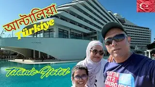 Antalya Turkey | Titanic Deluxe Lara Hotel | Best Resort | Must Visit Destination in 2025