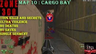Doom 2 Zone 300 Map 10 : Cargo Bay ( Ultra Violence 100% )