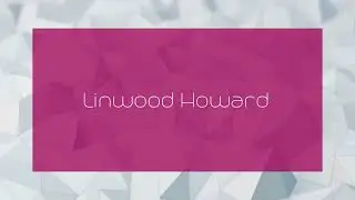 Linwood Howard - appearance