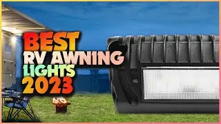 Illuminate Your Adventure: Top 5 RV Awning Lights!
