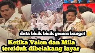 CIDUKAN NEMPEL VALEN DAN MILA ‼️ duta bisik bisik gemes mereka🤫