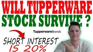 Will Tupperware Survive ?!  │ TUP Short Interest is 20% - Things to KNOW ⚠️ Must Watch TUP Vid