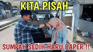 INI BUKAN PRANK !! KITA PISAH KARENA INI ! SUMPAH BIKIN BAPER