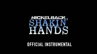 Nickelback - Shakin Hands (Offical Instrumental)