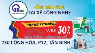 DẦU NHỚT GBOIL - ĐỒNG H&Agrave;NH C&Ugrave;NG T&Agrave;I XẾ C&Ocirc;NG NGHỆ