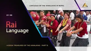 EP.158, Who Are the Rai People of Nepal?