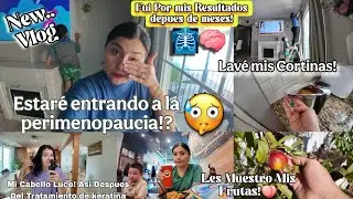 CREO ESTOY ENTRANDO EN LA PERIMENOPAUCIA?😩+NO SABIA NADA DE MIS RESULTADOS🩻🧠+ESCUCHE FUERTES GRITOS🏡