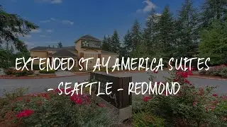 Extended Stay America Suites - Seattle - Redmond Review - Bellevue , United States of America