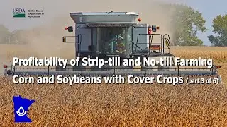 Profitability of Strip-till and No-till Farming Corn and Soybeans with Cover Crops (part 3 of 6)