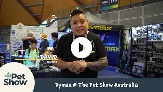 Dymax @ The Pet Show Australia