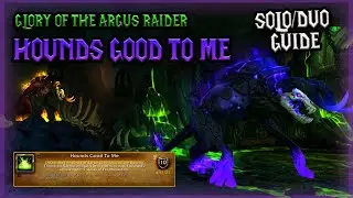 How to Solo or Duo HOUNDS GOOD TO ME Achievement -  WoW Glory of the Argus Raider Guide