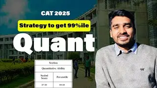 How i Scored 99.48 percentile in CAT Quant | Strategy to get 99%ile in Quant | CAT 2025 | MBA