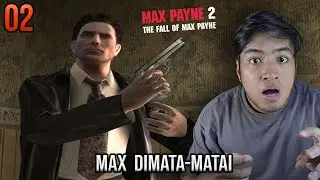 SELAMA INI MAX DIMATA-MATAI - Max Payne 2: The Fall Of Max Payne Indonesia - Eps 2