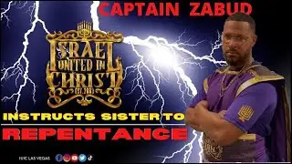 The Israelites: Captain Zabud Instructs Sister To Repentance