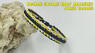 DIY Double Square Knot Bracelet Three Colors | Macrame Bracelet Tutorial