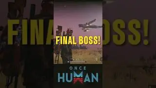 FINAL BOSS ONCE HUMAN! #oncehuman #gaming #2024