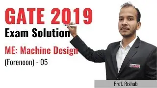 GATE 2019 Answer Key - Paper Analysis for Mechanical Engg (Forenoon) | Machine Design - 05