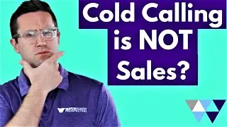 What Cold Calling REALLY is and Why You Need to Know - Cold Calling 101