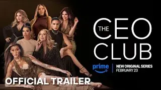 Трейлер сериала &laquo;Клуб генеральных директоров&raquo; | Документальный сериал Amazon Prime Video | 23 фев...