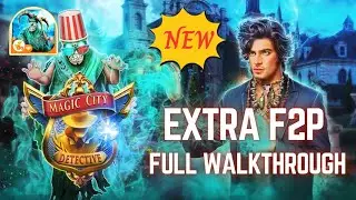 Magic City Detective 5: The Carnival Begins Extra F2P Full Walkthrough
