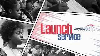 Covenant Generation Church Launch Service | 07/09/2025