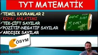 Temel Kavramlar 2  Konu anlatımı (Tek çift sayilar,pozitif negatif ve ardisik sayilar)