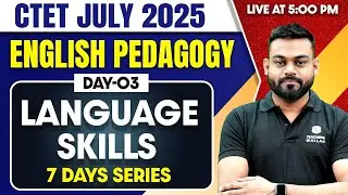 CTET JULY 2025 | English Pedagogy for CTET | CTET Language Skills | 7 Days Series by Sharad Sir