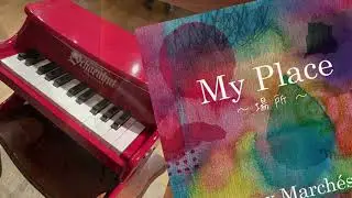 My Place～場所～   Deux Marchés