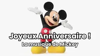 Mickey Mouse te Chante un Joyeux Anniversaire ! - Chanson d'anniversaire