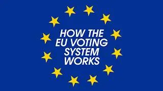 How the EU voting system works